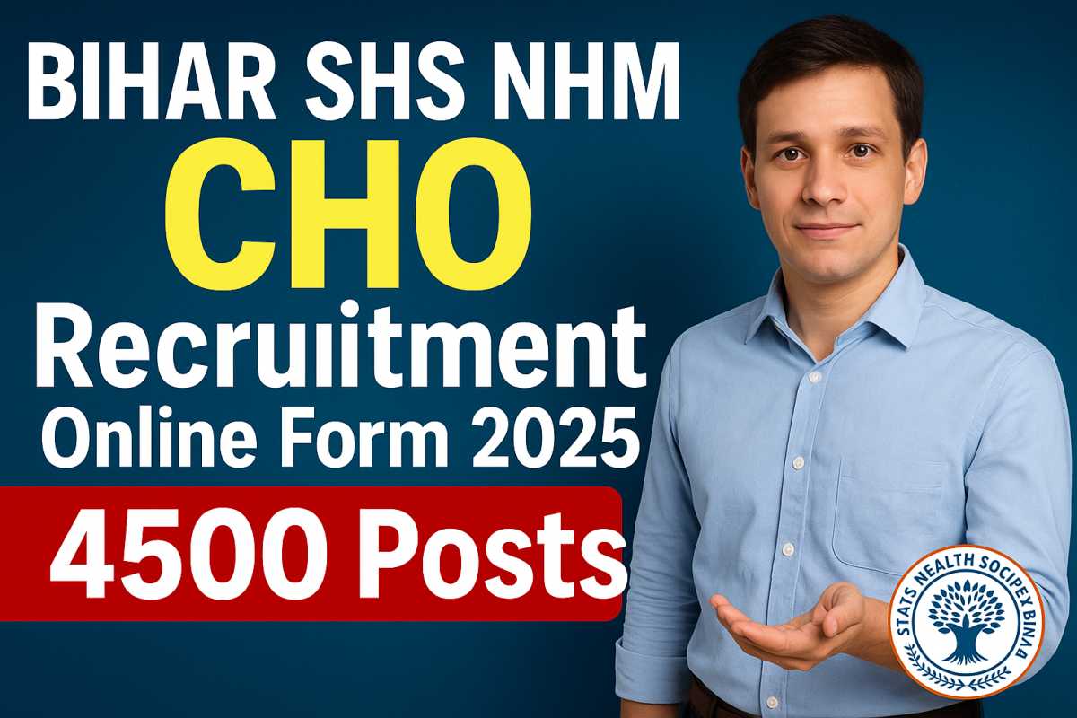 Bihar SHS NHM CHO Recruitment Online Form 2025